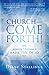 Church—Come Forth!: Prepari...