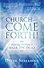 Church—Come Forth!: Preparing Christians to Raise the Dead (2nd Edition)