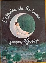 L'opéra De La Lune by Jacques Prévert | Goodreads