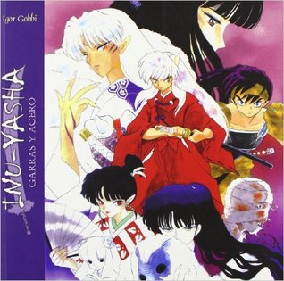 Inu-Yasha: Garras y Acero