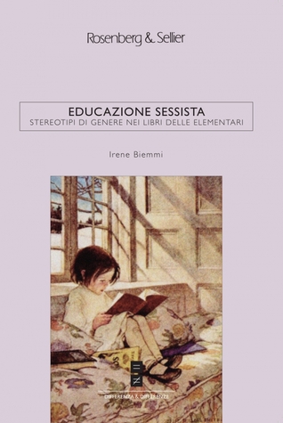 Educazione sessista: Stereotipi di genere nei libri delle elementari (Paperback)