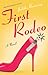 First Rodeo: A Novel (Spur, 1)