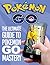 Pokemon Go: The Ultimate Guide To Pokemon Go Mastery