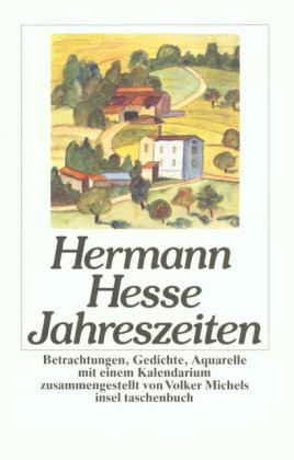 Jahreszeiten: Betrachtungen, Gedichte und Aquarelle