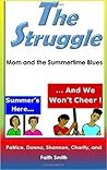 The Struggle: Mom and the Summertime Blues