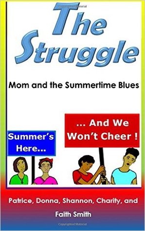 The Struggle: Mom and the Summertime Blues (Paperback)
