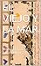 El Viejo y la Mar by Ernest Hemmingway El Viejo y la Mar by Ernest Hemmingway