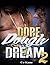 Dope, Dough and a Dream 2 by C.O. Kane