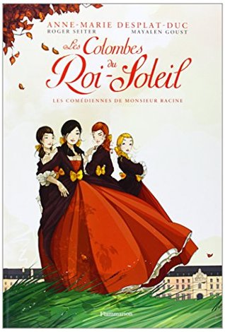 Les Comédiennes de Monsieur Racine (Les colombes du Roi Soleil BD, #1)