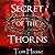 Secret of the Thorns