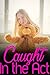 Caught in the Act (ABDL Fantasy)