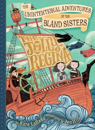The Jolly Regina (The Unintentional Adventures of the Bland Sisters #1)