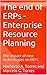 The end of ERPs - Enterprise Resource Planning: The impact of new technologies on ERPs