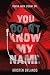 You Don't Know My Name by Kristen Orlando