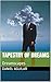 Tapestry of Dreams: Dreamsc...