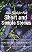 Short and Simple Stories: Easy Reads for Kids