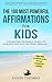 Affirmation | The 100 Most Powerful Affirmations For Kids | 2 Amazing Affirmative Books Included for Your Inner Child & Daily Affirmations: Condition Children Early to Achieve a Life of Their Dreams