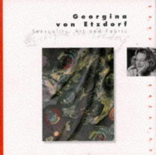 Georgina Von Etzdorf : Sensuous Textile Art (Paperback)