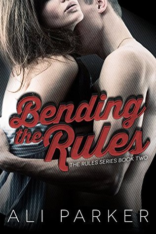 Bending the Rules (The Rules, #2)