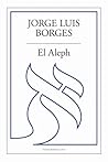 El Aleph by Jorge Luis Borges