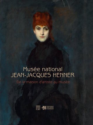 Musée national Jean-Jacques Henner : De la maison d'artiste au musée (Hardcover)