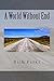 A world Without End (The Quest of the Questor Book 2)