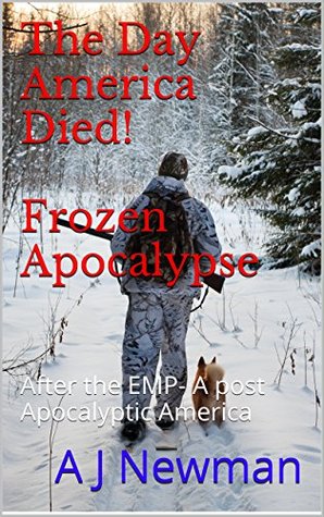 Frozen Apocalypse (The Day America Died!, #3)