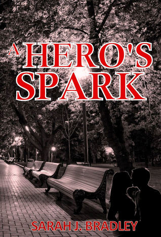 A Hero's Spark: (Rock Harbor Chronicles #3)
