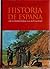 Historia De Espana (De La Prehistoria A La Actualidad)