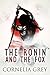 The Ronin and The Fox