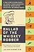 Ballad of the Whiskey Robbe...