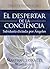 El despertar de la conciencia: Sabiduría dictada por Ángeles (Spanish Edition)