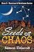 Seeds of Chaos by Simon Driscoll Seeds of Chaos by Simon Driscoll