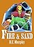 Fire & Sand: Book Two of Th...
