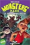 La fabbrica dei mostri (Monsters' Park, #1)