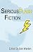 The Serious Flash Fiction A...