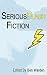 The Serious Flash Fiction Anthology by Ben Warden