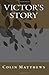 VICTOR'S STORY