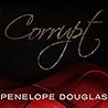 Corrupt by Penelope Douglas Corrupt by Penelope Douglas