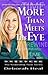 More Than Meets the Eye (Re...