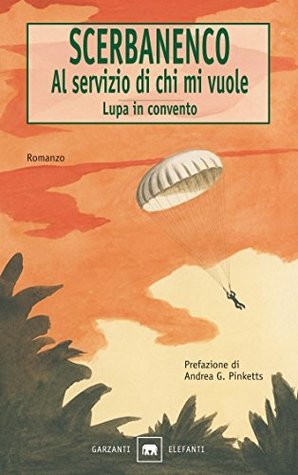 Al servizio di chi mi vuole / Lupa in convento (Paperback)