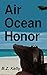 Air. Ocean. Honor.