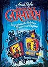 Mount Caravan: Die fantastische Fahrt im Nimmerzeit-Express (German Edition) Mount Caravan: Die fantastische Fahrt im Nimmerzeit-Express (German Edition)