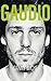Gaudio by Danny Miche
