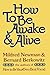 How to Be Awake & Alive by Mildred Newman