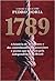 1789 - A história de Tiradentes, contrabandistas, assassinos e poetas que sonharam a Independência do Brasil