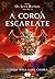A coroa escarlate (Os Sete Reinos Livro 4) by Cinda Williams Chima
