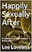 Happily Sexually After: A c...