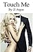 Touch Me (The Model Book 3)