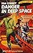 Danger In Deep Space (Illustrated Edition)